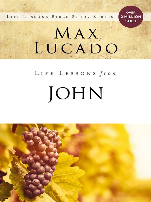 Title details for Life Lessons from John by Max Lucado - Available